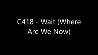 Minecraft C418 - Wait (Where Are We Now) (Music Disc) 💿 1 Hour Loop