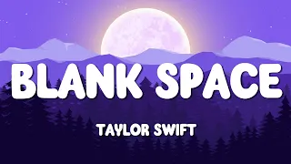 Taylor Swift - Blank Space (lyrics) | You Belong With Me - Taylor Swift (Mix) ...