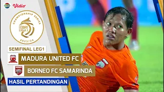 Hasil Akhir Pertandingan - Madura United FC vs Borneo FC Samarinda | Championship Series BRI Liga 1