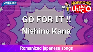 GO FOR IT !! – Nishino Kana (Romaji Karaoke with guide)