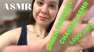 FAST AND LOUD LOFI ASMR - RANDOM GREEN TRIGGERS