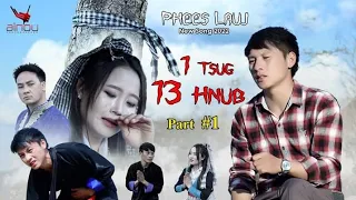 Mam tos hauv nruab dab. (1 tsug 13 hnub .PART#1.)_Phees lauj OFFICIAL MV 2022