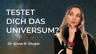 Testet mich das Universum? Herausforderungen und Rückschläge verstehen und meistern