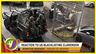 Reactions to US Blacklisting Clarendon | TVJ News