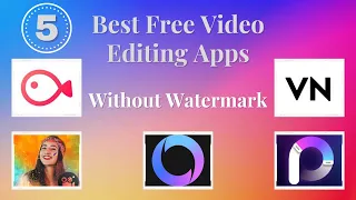 5 Best Free Video Editing Apps Without Watermark For Android | Video Editing Apps 2022