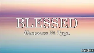 Shenseea - Blessed (Lyrics) Ft. Tyga