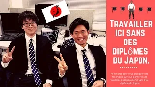 TRAVAILLER au JAPON Même SANS Être DIPLOMÉ du JAPON.