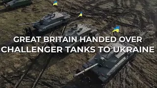 Challenger 2 Tanks Handed Over to Ukraine