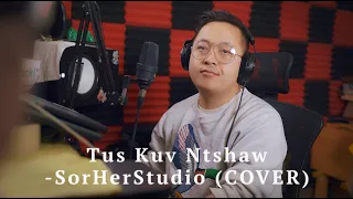 Tus Kuv Ntshaw  - Sor Her (NEW 2024 COVER)