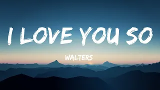 Walters - I Love You So (Lyrics)