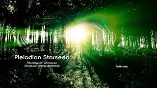 Pleiadian StarSeed (The Kingdom of Heaven) Theta Wave 4-7Hz