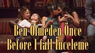 Ben Ölmeden Önce/Before I fall İnceleme