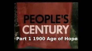 People's Century Part 01 (1900 Age of Hope)