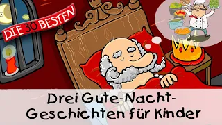 🥱 Drei Kurzgeschichten für Kinder (10 Min.) || Folge 12 - Gute Nacht Geschichten für Kinder