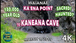 Kaena Point State Park to Kaneana Cave Makua Cave 3/1/2019