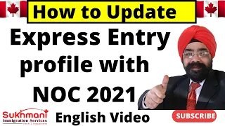 HOW TO UPDATE YOUR EXPRESS ENTRY PROFILE? || English Video|| Sukhmani Immigration||