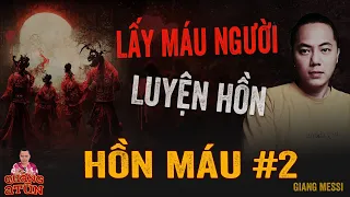 Đọc Truyện Đêm Khuya Quàng A Tũn : LỜI NGUYỀN HUYẾT HỒN tập 2 | Truyện ma kẻ luyện phép bằng máu