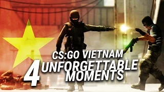 CS:GO Vietnam: 4 Unforgettable Moments