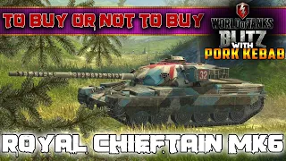 WoT BLITZ NEWS - Royal Chieftain MK6 on sale!  To buy or NOT TO BUY