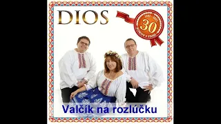 Hudobná skupina DIOS (30 rokov s Vami) - Valčík na rozlúčku