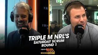 Saturday Scrum | Round 1 |  Triple M NRL