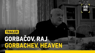 Gorbačov. Raj / Gorbachev. Heaven