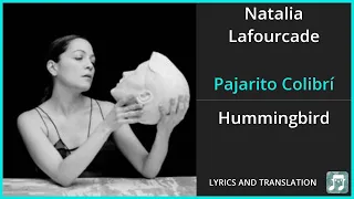 Natalia Lafourcade - Pajarito Colibrí Lyrics English Translation - Spanish and English Dual Lyrics