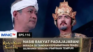 BERSIAP LAWAN MUSUH! Kemenangan Ditangan Prabu Siliwangi! | RADEN KIAN SANTANG | EPS 116 (1/2)