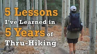 5 Lessons I've Learned in 5 Years of Thru-Hiking
