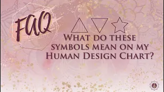 What do these Symbols mean on my Human Design Chart?