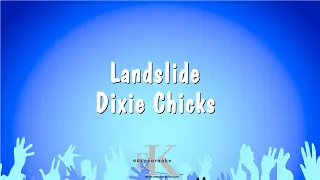 Landslide - Dixie Chicks (Karaoke Version)