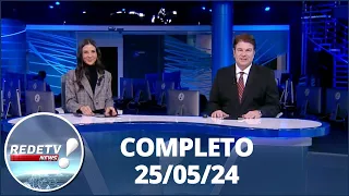 RedeTV News (25/05/24) | Completo