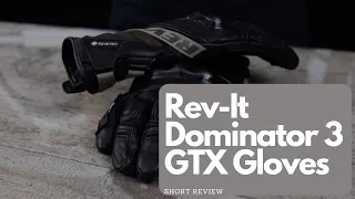 Rev-It Dominator 3 Gore-Tex Gloves Short Review