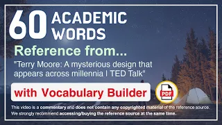 60 Academic Words Ref from "Terry Moore: A mysterious design that appears across millennia | TED"