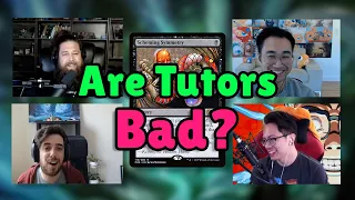 Are Tutors Bad For Commander? | Commander Clash Podcast 8