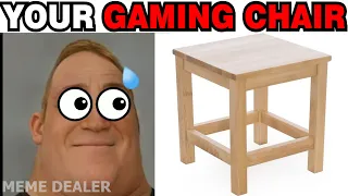 Mr Incredible Becoming Scared (your gaming chair)