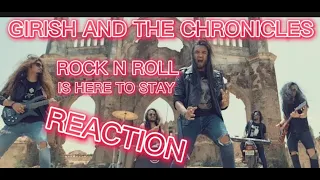 GIRISH AND THE CHRONICLES -ROCK N ROLL IS HERE TO STAY REACTION #rockband #rock #guitarsolo