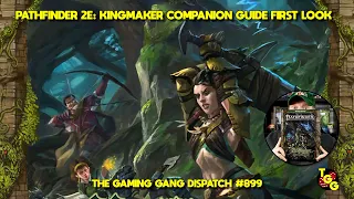 Pathfinder 2E: Kingmaker Companion Guide First Look on The Gaming Gang Dispatch EP 899