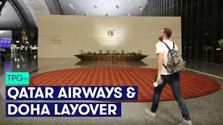 Qatar Airways and Doha layover | TPGtv Episode 9