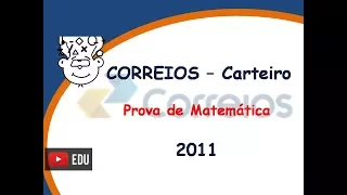 CORREIOS - Carteiro - Prova Matemática - Concurso 2011