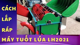 Cách lắp ráp máy tuốt lúa mini LH2021