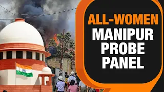 Manipur Violence | SC Proposes Panel of 3 Former HC Judges To Probe Violence | News9