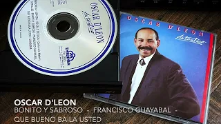 05. Bonito y sabroso - Francisco Guayabal - Que bueno baila usted - OSCAR D'LEON (Auténtico - 1991)