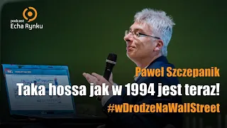 Echa Rynku 298 – 30 rocznica szczytu hossy z 1994 roku – Paweł Szczepanik