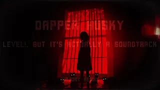 Dapper Husky - Level!, but it's Actually a Soundtrack (NinJory Remix)