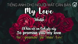 MY LOVE - English Subtitle - VietSub - Phiên âm quốc tế