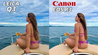 Leica Q3 vs Canon EOS R3 Camera Test