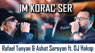 Ashot Saroyan & Rafael Tunyan ft DJ Hakop - Im Korac Ser