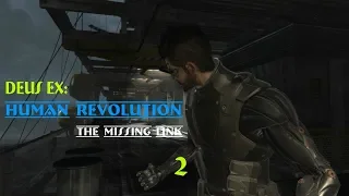 Deus Ex: Human Revolution – The Missing Link. Из огня да в полымя.