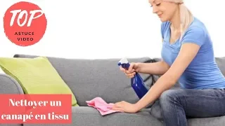 Nettoyer et entretenir un canapé en tissu  - Top 5 Astuces (ToutPratique)